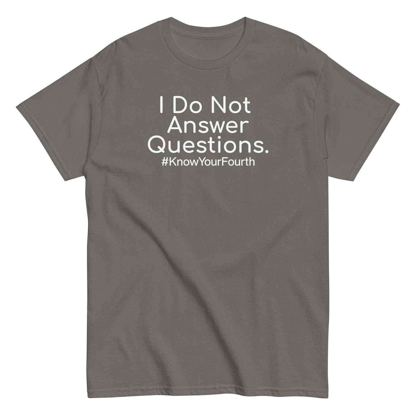 I Do Not Answer Questions classic tee - Broadcast Atlanta - Atlanta photography and video production