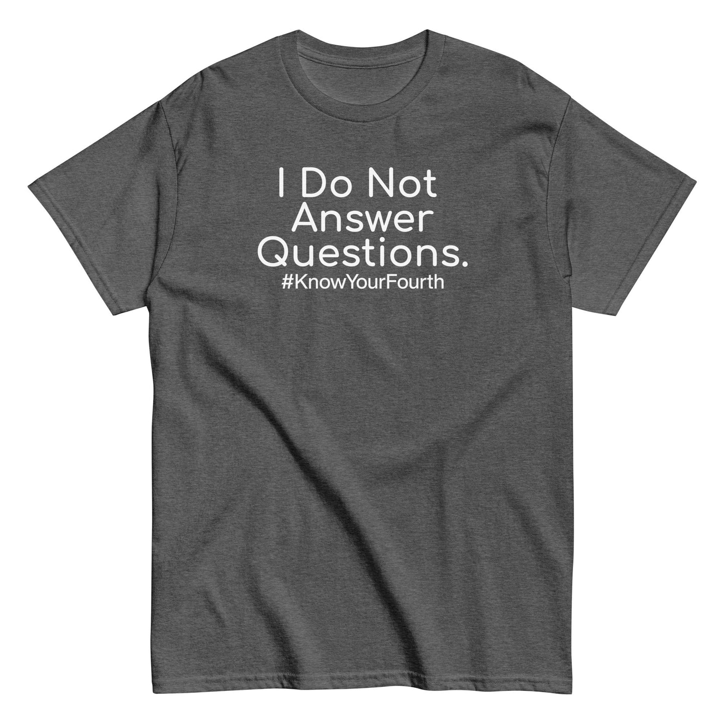 I Do Not Answer Questions classic tee - Broadcast Atlanta - Atlanta photography and video production