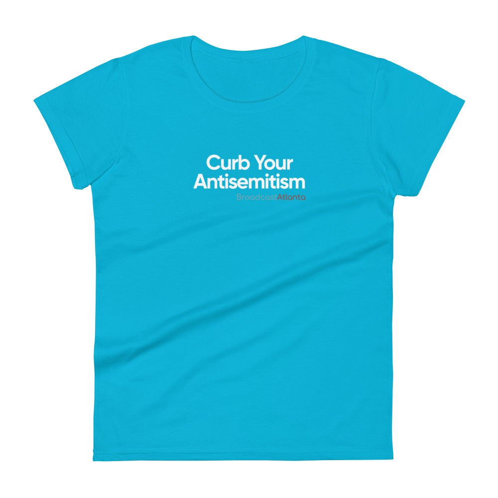 Women's Curb Your Antisemitism T-Shirt - Broadcast Atlanta - Atlanta photography and video production