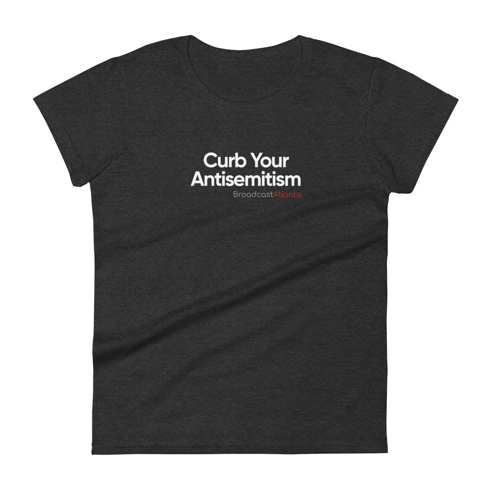 Women's Curb Your Antisemitism T-Shirt - Broadcast Atlanta - Atlanta photography and video production